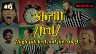 adj Shrill meaning highpitched and piercing with 5 examples [upl. by Ociram]