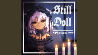 still doll [upl. by Odelinda]