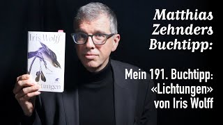 Mein 191 Buchtipp «Lichtungen» von Iris Wolff [upl. by Mikes]