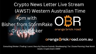 OBR Crypto News Letter Live Stream with Special Guest Bisher from StormRake Crypto Broker [upl. by Nairdna]