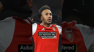 Aubameyang Suffered From Depression After Leaving Arsenal 💔 [upl. by Sallyann]