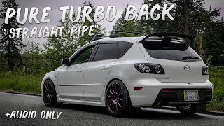 PURE EXHAUST SOUND  Fully Bolted quotStraight Pipedquot MazdaSpeed 3 [upl. by Bathilda]