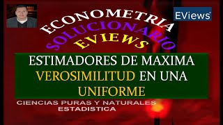 ESTIMADORES DE MAXIMA VEROSIMILITUD EN UNA UNIFORME [upl. by Eseyt]