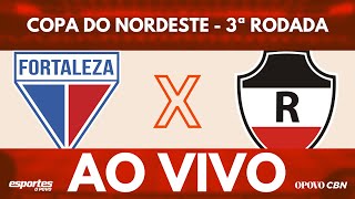 Fortaleza x RiverPI  AO VIVO com Alessandro Oliveira  Copa do Nordeste 2024  3ª Rodada [upl. by Oijres]