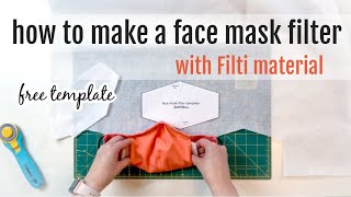 How to Make a Face Mask Filter using Filti Material  free template [upl. by Lyndel]