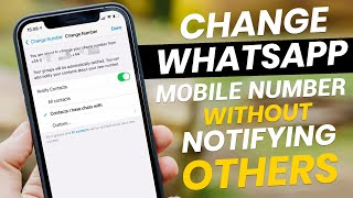 How to Change WhatsApp Number Without Losing Data  Sent Notification Your WhatsApp Contacts [upl. by Nyltyak510]