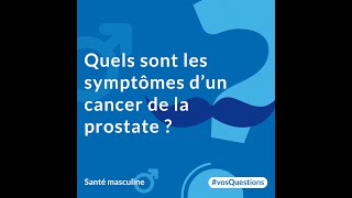 Quels sont les symptômes dun cancer de la prostate [upl. by Lorrayne]