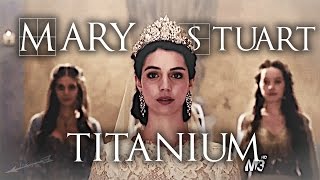 Mary Stuart «Titanium» [upl. by Dyan332]