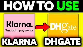 How To Use Klarna on DHgate 2024 [upl. by Sadnac340]