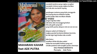 MAHARANI KAHAR feat ADE PUTRA  Kau Pandai Berdusta Ade Putra [upl. by Gittle533]