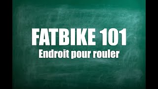 Fatbike 101  Endroit pour tamuser en fatbike [upl. by Jeffers]