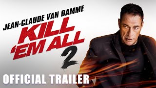 KILL ‘EM ALL 2  Official Trailer HD [upl. by Aziza710]