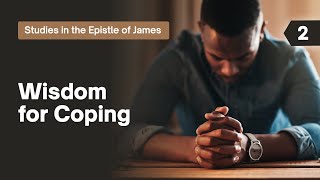 Sabbath Bible Lesson 2 Wisdom for Coping  Studies in the Epistle of James [upl. by Euqirrne]