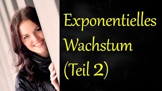 Exponentielles Wachstum Teil 2 [upl. by Alix289]