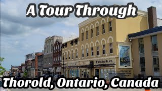 A Tour Through Thorold Ontario Canada 🇨🇦 [upl. by Nnaed]