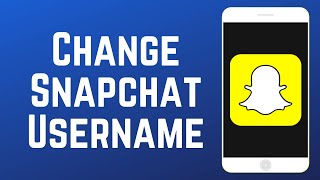 How to Change Your Snapchat Username [upl. by Arehsat]