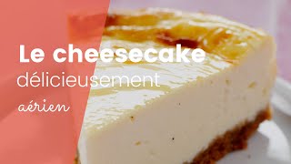 La recette du cheesecake délicieusement aérien [upl. by Morgana]