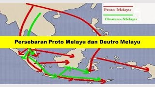 Persebaran Proto Melayu dan Deutro Melayu [upl. by Aztiley989]