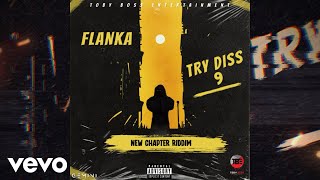 Flanka  Try Diss 9 Official Audio [upl. by Magnum]