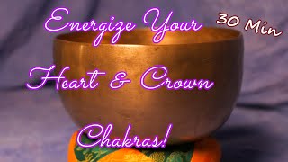 HEART amp CROWN CHAKRA MEDITATION  30 MIN ENERGIZE YOUR HEART amp CROWN CHAKRAS  WWWTEMPLESOUNDSNET [upl. by Ullman]