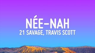 21 Savage Travis Scott Metro Boomin  néenah Lyrics [upl. by Gran]