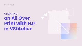 Browzwear Help Center Tutorial Creating a Fur All Over Print in VStitcher [upl. by Packston]