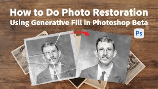 How to Do Photo Restoration Using Generative Fill in Photoshop Beta [upl. by Lirbij]