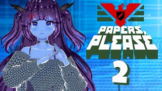 quotNo Passport No ENTRYquot  Papers Please Part 2 Lets Play vtuber [upl. by Hallock]