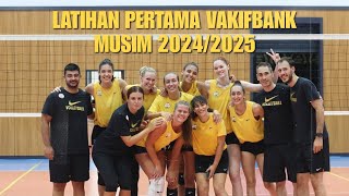 LATIHAN PERTAMA VAKIFBANK MUSIM 20242025 ‼️ [upl. by Werner]