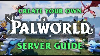 How to Create a Palworld Server Guide [upl. by Dolph504]