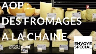 Envoyé spécial AOP  des fromages à la chaîne  12 octobre 2017 France 2 [upl. by Cristin]