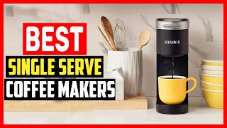 ✅Top 5 Best Single Serve Coffee Makers in 2024 [upl. by Ymot]