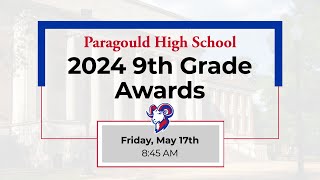 2024 Paragould High School 9th Grade Awards Ceremony [upl. by Orren]