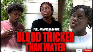 BLOOD THICKER THAN WATER FULL JAMAICAN MOVIE [upl. by Eillah]