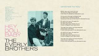 The Everly Brothers  Devoted To You Official Audio [upl. by Nnasus804]