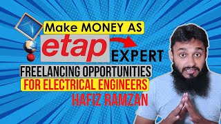 How to Make Money as a ETAP or Electrical Engineer in 2024  Hafiz Ramzan [upl. by Drusie]