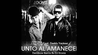 J alvarez ft Daddy yankee  Junto al amanecer remix [upl. by Rutledge]