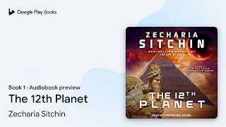 The 12th Planet Book 1 by Zecharia Sitchin · Audiobook preview [upl. by Noloc]