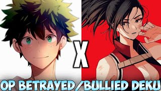 OP BetrayedBullied Deku  OneShot  Izuku Midoriya X Momo Yaoyorozu  MHA Texting Story [upl. by Deering]