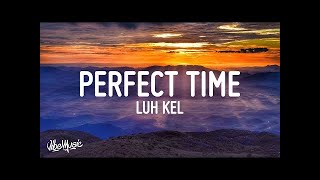 Perfect Time Luh Kel  Relaxing Music Ever [upl. by Harcourt78]