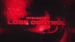 Strong R  Lose Control Official Audio [upl. by Lodovico]