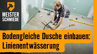 Bodengleiche Dusche einbauen Linienentwässerung  HORNBACH Meisterschmiede [upl. by Katherin]