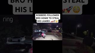 ROBBERS FOLLOWED BRO HOME TO STEAL HIS LAMBO 🏎️🚀😳 [upl. by Remas]