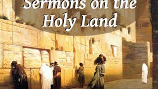 Twentyfive Sermons on The Holy Land by Thomas De Witt TALMAGE Part 22  Full Audio Book [upl. by Zacek80]