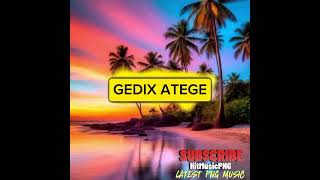 GEDIX ATEGE  FLYING FOX  LATEST PNG MUSIC 2024 [upl. by Sharon]