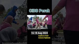 Kursus Team Building CIDB Perak 1618 Ogos 2024 [upl. by Attelocin]