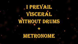 I Prevail  Visceral  metronome 77 bpm drumless [upl. by Nylasoj]