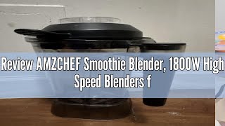 Review AMZCHEF Smoothie Blender 1800W High Speed Blenders for Smoothies with 8 Speed Control and 7 [upl. by Gussman38]