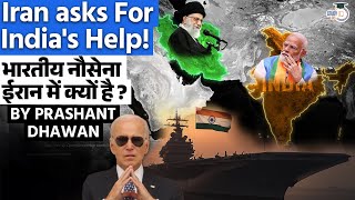 Iran asks for Indias Help Why are Indian Navy Warships Suddenly in Iran  By Prashant Dhawan [upl. by Ravel540]