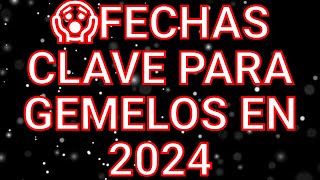 ♊FECHAS CLAVE PARA GEMELOS EN 2024 [upl. by Willette]